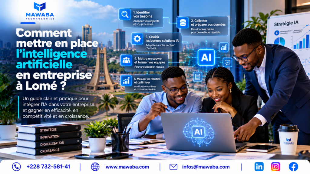 Comment mettre en place l’intelligence artificielle en entreprise à Lomé ? Guide pratique pour les PME